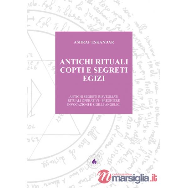 Antichi rituali copti e segreti egizi. Antichi segreti risvegliati rituali operativi. Preghiere invocazioni e sigilli angelici