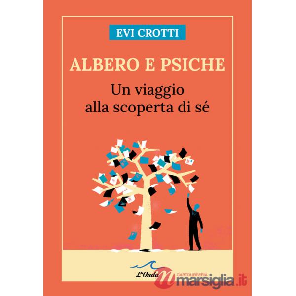 Albero e psiche. Un viaggio alla scoperta di sé