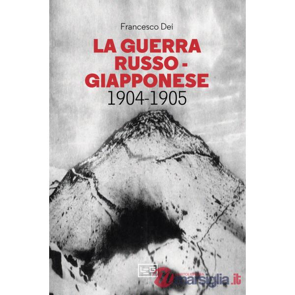 Guerra russo giapponese. 1904-1905 (La)