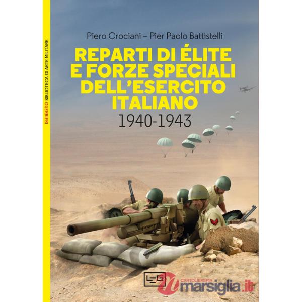 Reparti di élite e forze speciali dell'esercito italiano, 1940-1943
