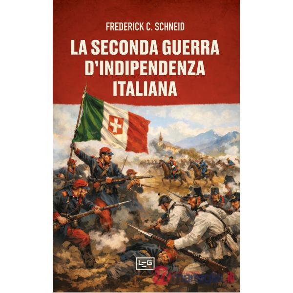 Seconda guerra d'indipendenza italiana (La)