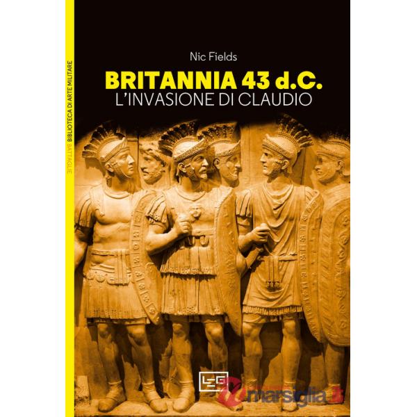 Britannia 43 d.C. L'invasione di Claudio