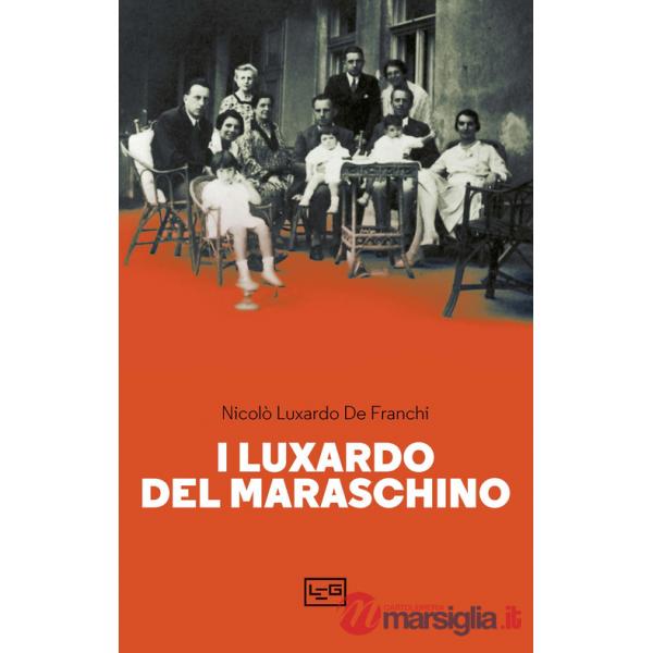 Luxardo del Maraschino (I)