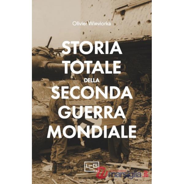 Storia totale della seconda guerra mondiale