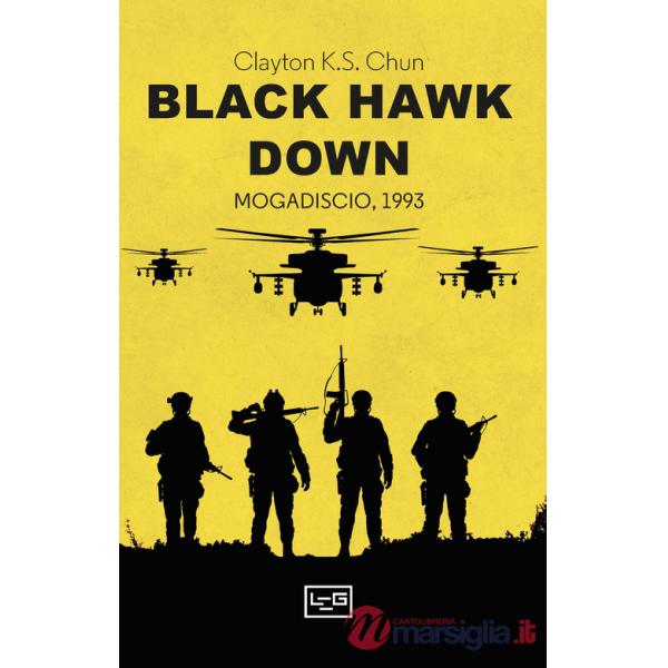 Black Hawk Down. Mogadiscio, 1993