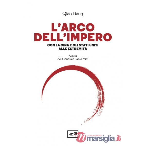 Arco dell'impero. Con la Cina e gli Stati Uniti alle estremità (L')