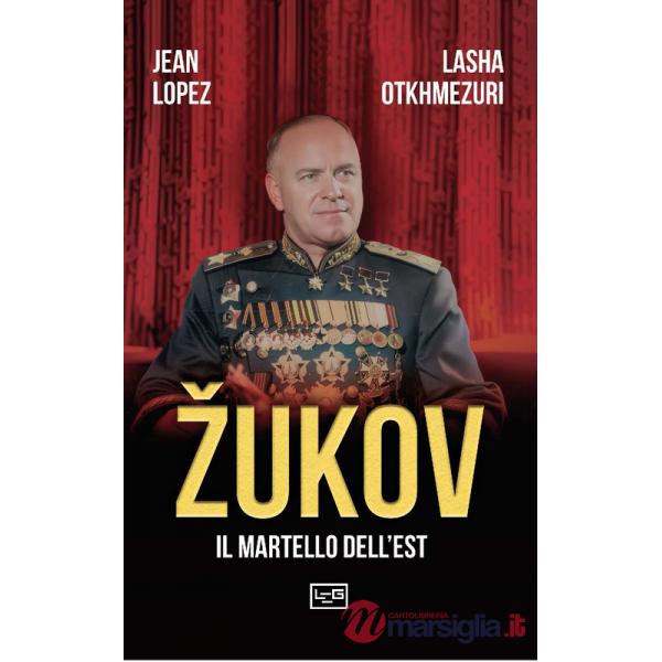 Zukov. Il martello dell'Est