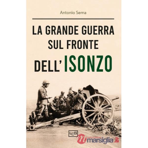 Grande Guerra sul fronte dell'Isonzo (La)