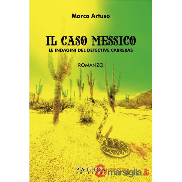 Caso Messico. Le indagini del detective Carreras (Il)