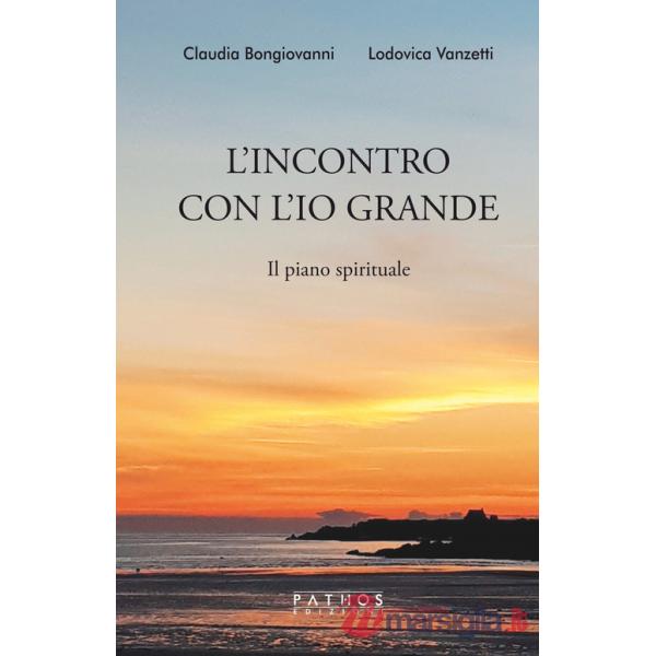 Incontro con l'Io grande. Il piano spirituale (L')