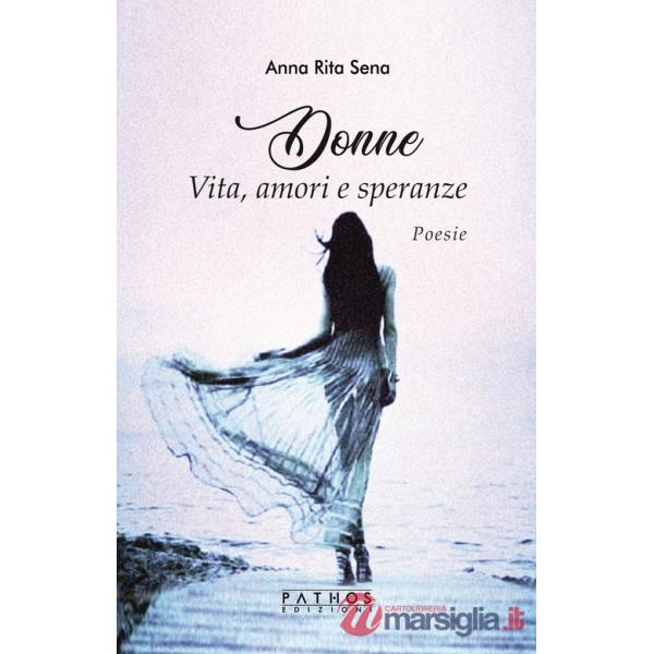 Donne. Vita, amori e speranze