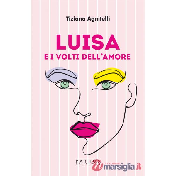 Luisa e i volti dell'amore