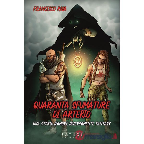 Quaranta sfumature di arterio. Una storia d'amore diversamente fantasy