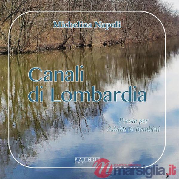 Canali di Lombardia. Poesia per adulti, adulti & bambini