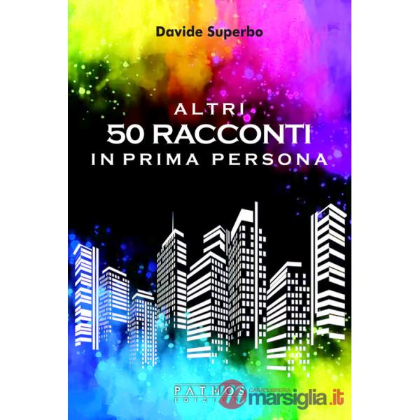 Altri 50 racconti in prima persona
