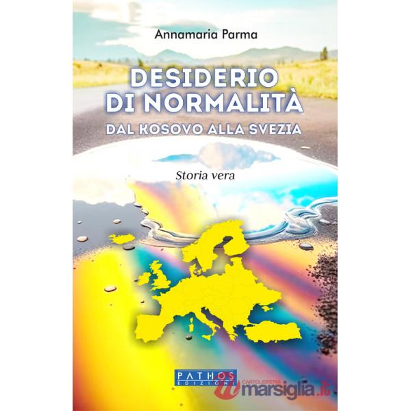 Desiderio di normalità. Dal Kosovo alla Svezia
