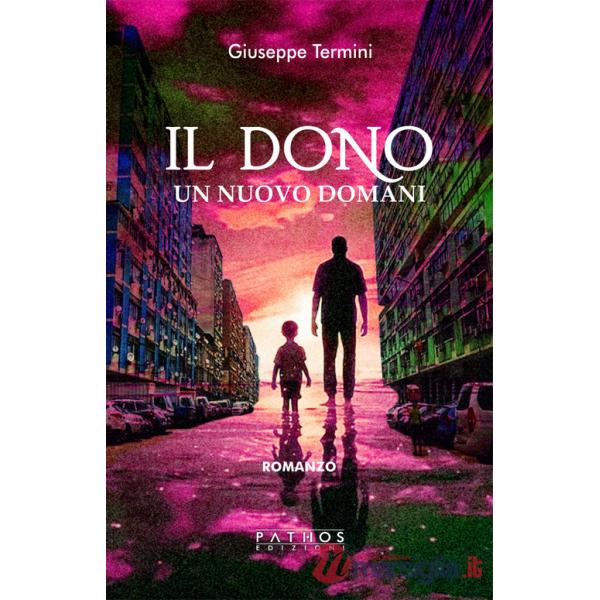 Dono. Un nuovo domani (Il)