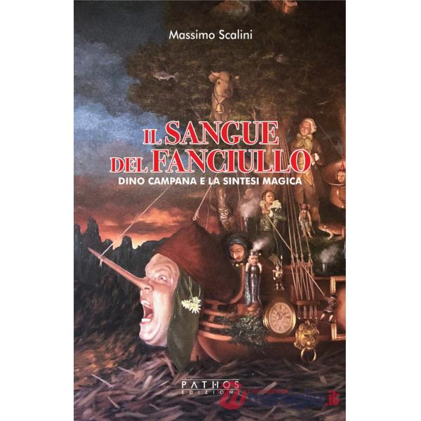 Sangue del fanciullo. Dino Campana e la sintesi magica (Il)