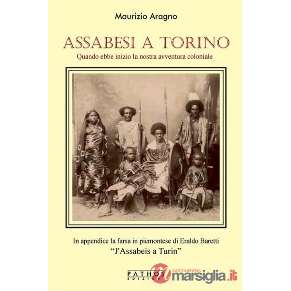 Assabesi a Torino. Quando ebbe inizio la nostra avventura coloniale