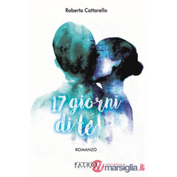 17 giorni di te