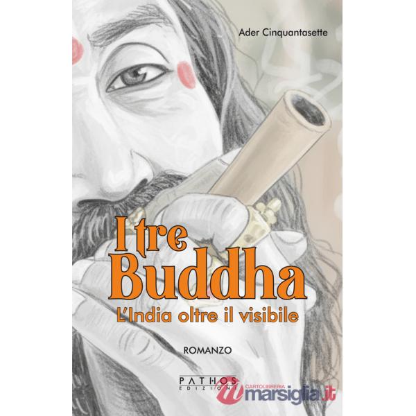 Tre Buddha. L'India oltre il visibile (I)