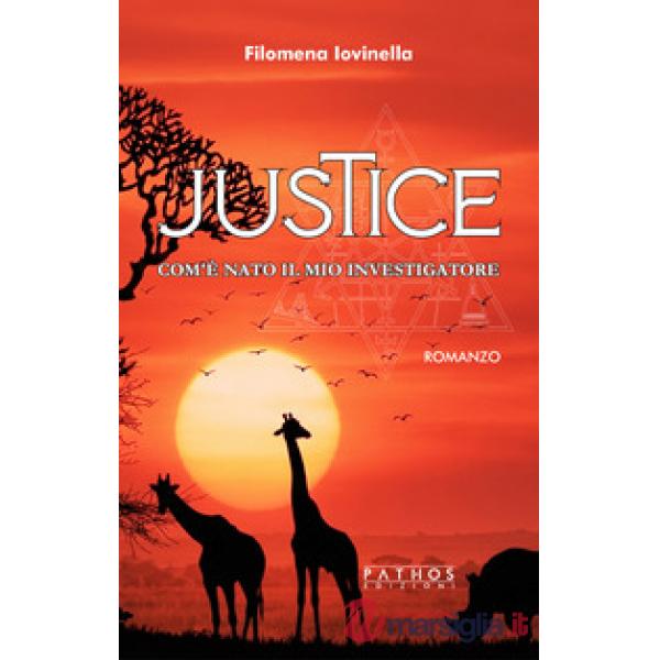 Justice. Com'è nato il mio investigatore