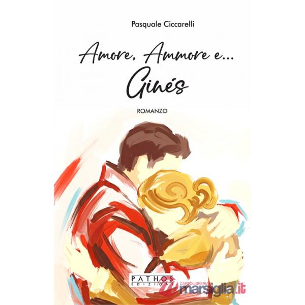 Amore, ammore e... Ginés