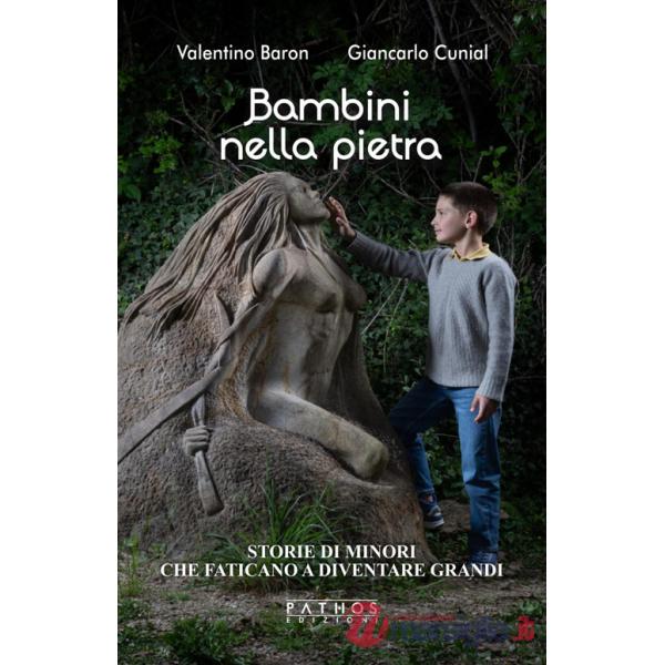 Bambini nella pietra. Storie di minori che faticano a diventare grandi