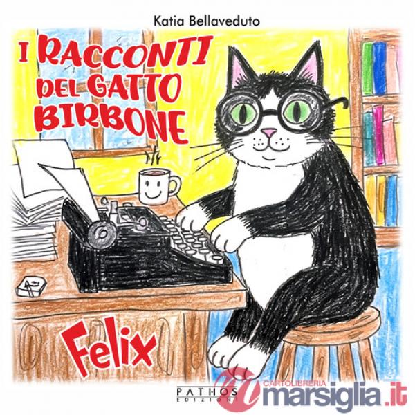 Racconti del gatto birbone. Felix (I)