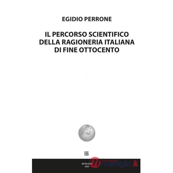 Percorso scientifico della ragioneria italiana di fine Ottocento (Il)