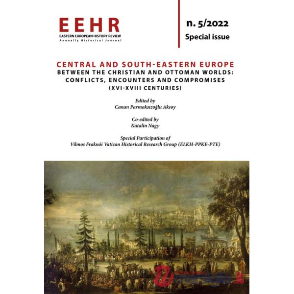 Eastern European history review. Annually?historical?journal (2022). Vol. 5: Central and South-Eastern Europe between the Christ