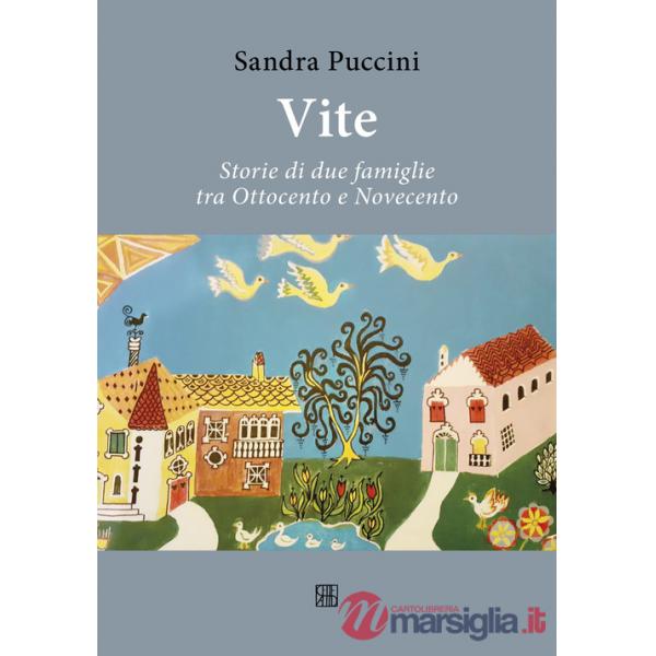 Vite. Storie di due famiglie tra Ottocento e Novecento