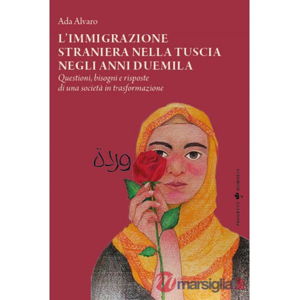 L'immigrazione straniera nella Tuscia negli anni duemila. Questioni, bisogni e risposte di una società in trasformazione