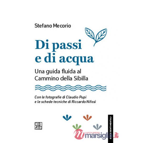 Di passi e di acqua. Una guida fluida al Cammino della Sibilla