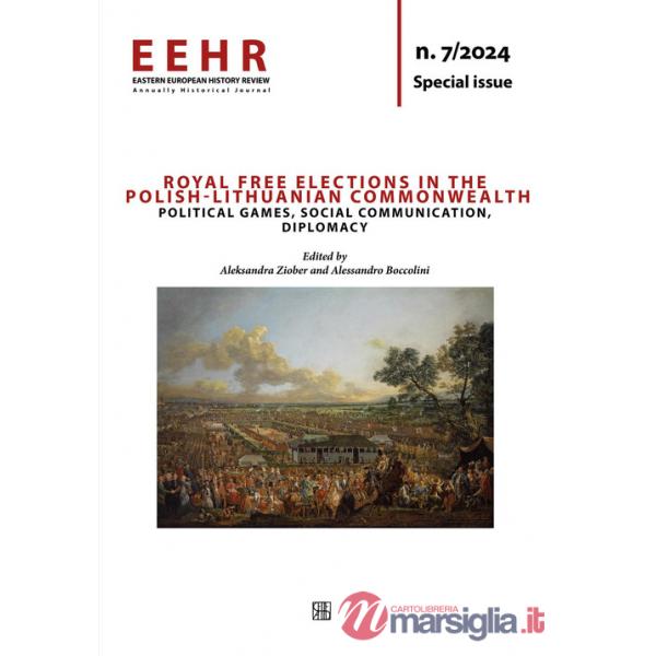 Eastern European history review. Annually?historical?journal (2025). Vol. 7: Royal free elections in the Polish-Lithuanian Commo