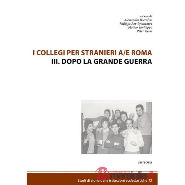 Collegi per stranieri a/e Roma (I). Vol. 3: Dopo la grande guerra