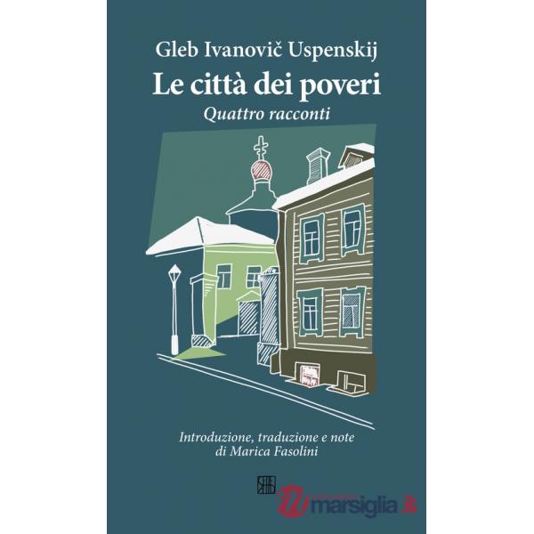 Città dei poveri. Quattro racconti (Le)