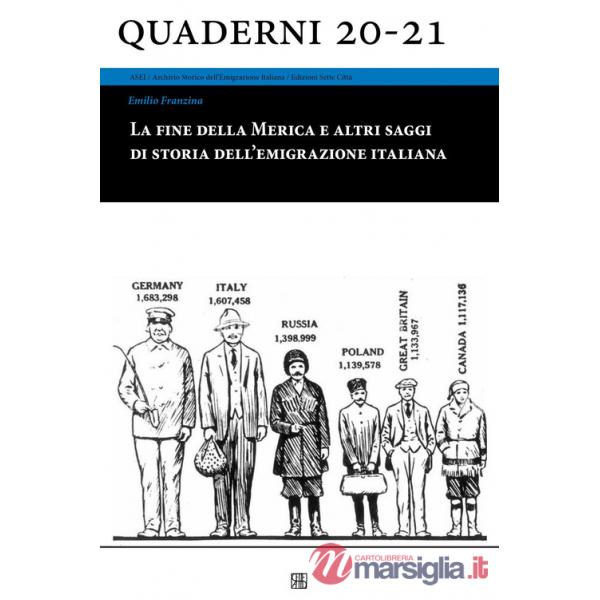 Fine della Merica e altri saggi di storia dell'emigrazione italiana (La)