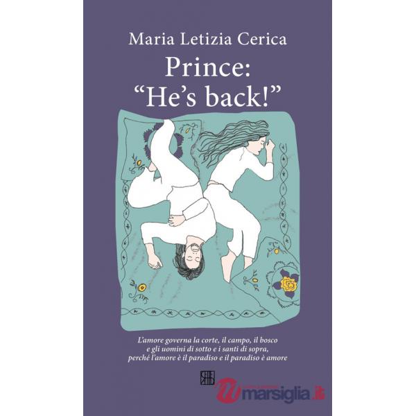 Prince: «He's back!»