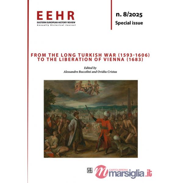 Eastern European history review. Annually?historical?journal (2025). Vol. 8: From the Long Turkish War (1593-1606) to the Libera