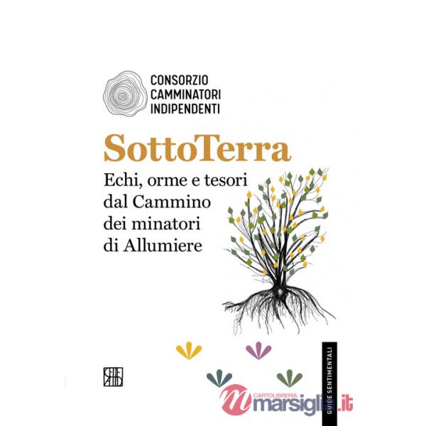 SottoTerra. Echi, orme e tesori dal Cammino dei minatori di Allumiere