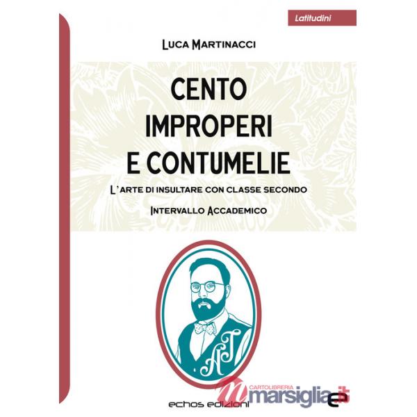 Cento improperi e contumelie. L'arte di insultare con classe. Secondo intervallo accademico