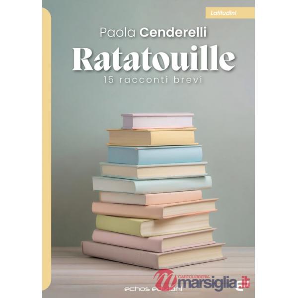 Ratatouille. 15 racconti brevi