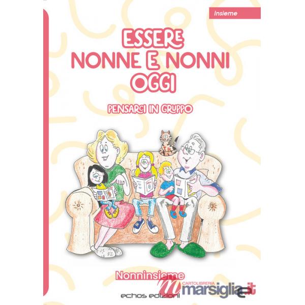 Essere nonne e nonni oggi. Pensarci in gruppo
