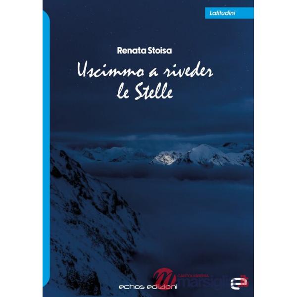 Uscimmo a riveder le stelle