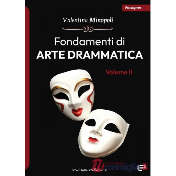 Fondamenti di arte drammatica. Vol. 2