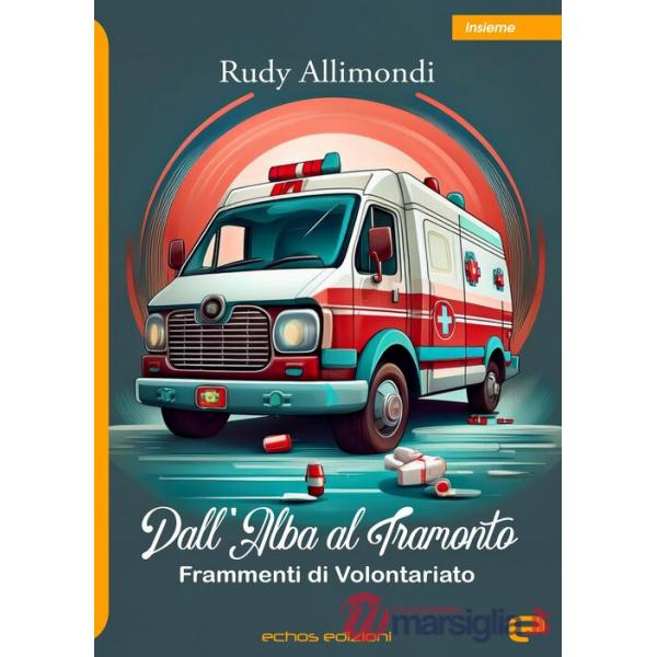 Dall'alba al tramonto. Frammenti di volontariato