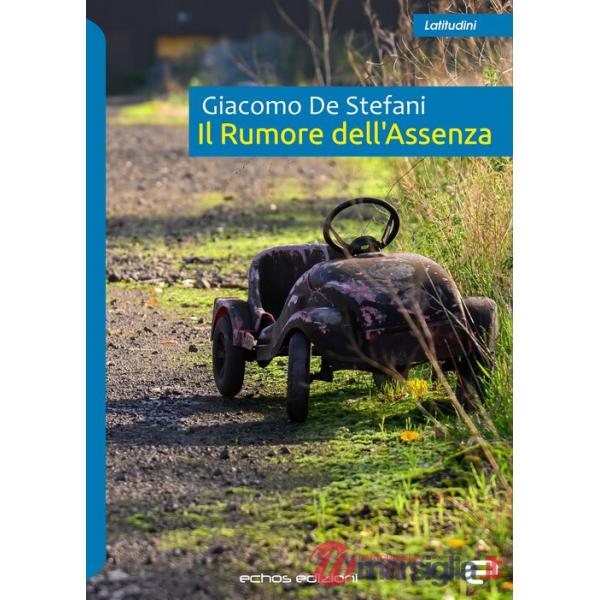 Rumore dell'assenza (Il)