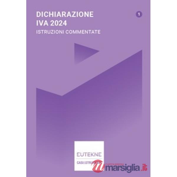 Dichiarazione IVA 2024. Istruzioni commentate