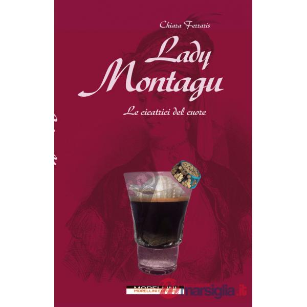 Lady Montagu. Le cicatrici del cuore